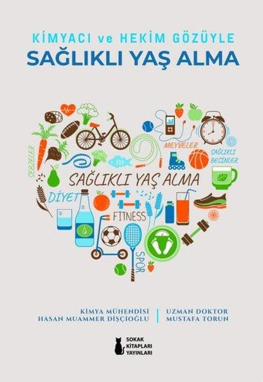 Kimyacı ve Hekim Gözüyle Sağlıklı Yaş Alma | Sokak Kitapları Yayınları (İnce Kapak)