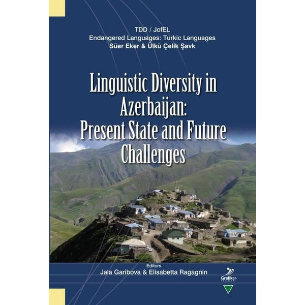 Linguistic Diversity in Azerbaijan: Present State and Future Challenges