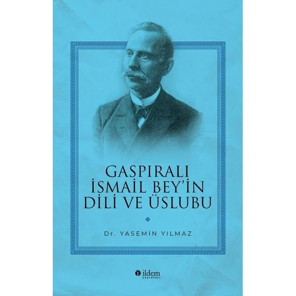 Gaspıralı İsmail Bey'in Dili ve Üslubu | İldem Yayınları (İnce Kapak)