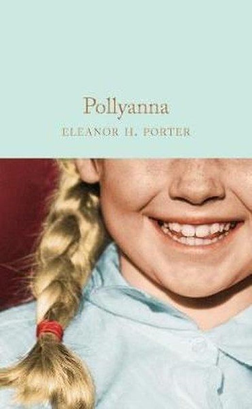 Pollyanna (Macmillan Collector's Library) | Collectors Library (Ciltli)