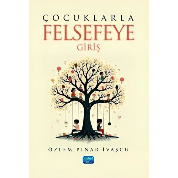 Çocuklarla Felsefeye Giriş | Nobel Akademik Yayıncılık (İnce Kapak)