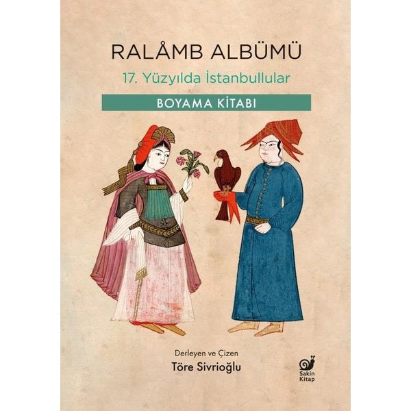 Ralamb Albümü - 17. Yüzyılda İstanbullular - Boyama Kitabı | Sakin Kitap (İnce Kapak)