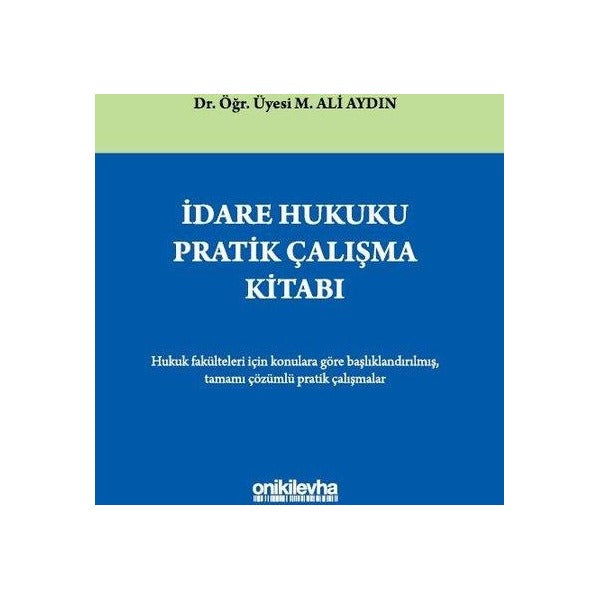 İdare Hukuku Pratik Çalışma Kitabı