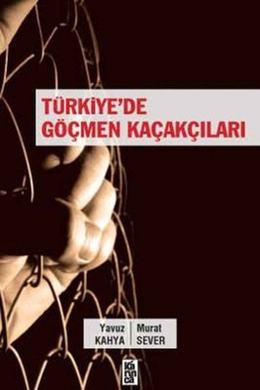 Türkiye'de Göçmen Kaçakçıları | Karınca