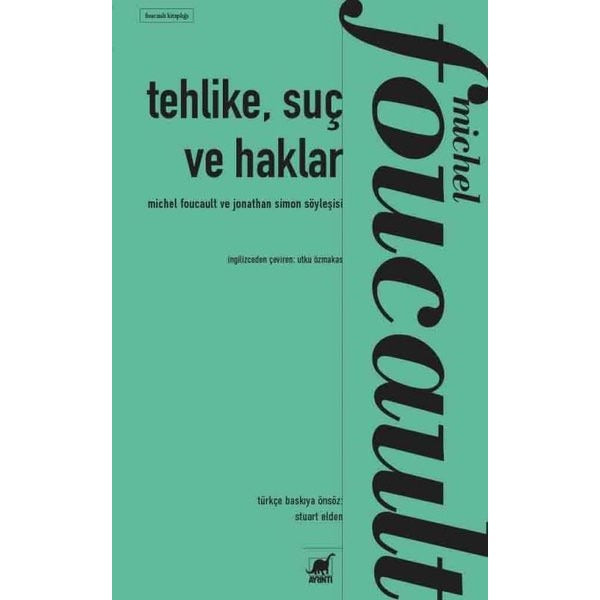 Tehlike Suç ve Haklar - Michel Foucault ve Jonathan Simon Söyleşisi | Ayrıntı Yayınları