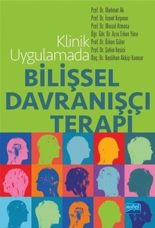 Klinik Uygulamada Bilişsel Davranışçı Terapi | Nobel Akademik Yayıncılık