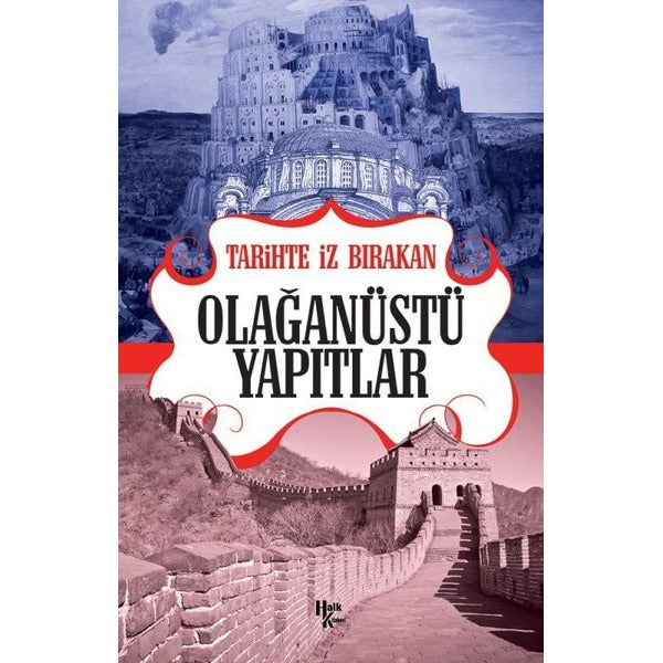 Tarihte İz Bırakan Olağanüstü Yapıtlar | Halk Kitabevi