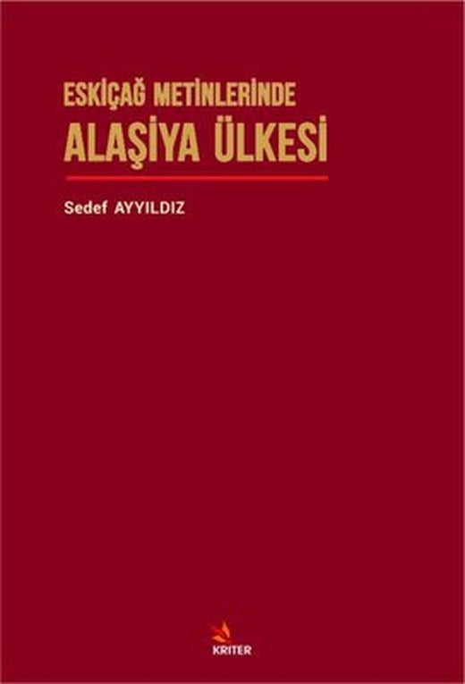 Eskiçağ Metinlerinde Alaşiya Ülkesi | Kriter