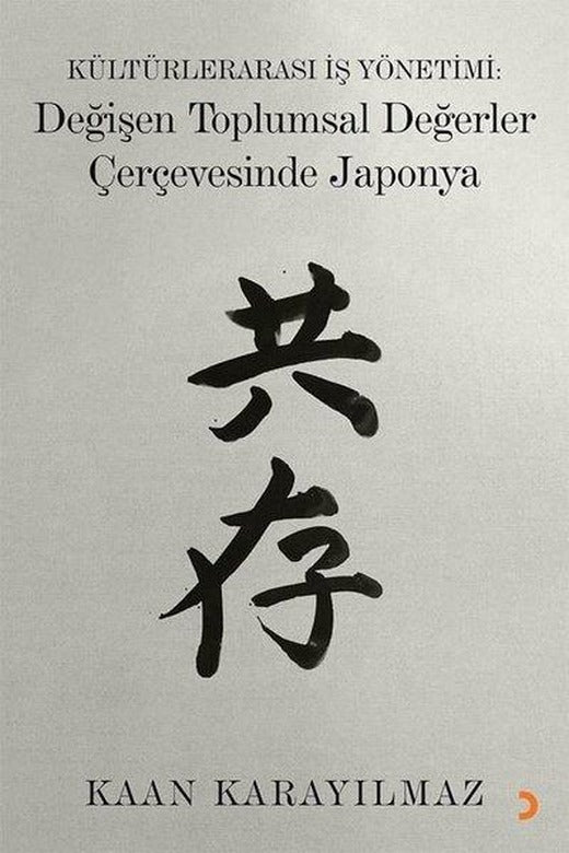 Kültürlerarası İş Yönetimi: Değişen Toplumsal Değerler Çerçevesinde Japonya | Cinius (İnce Kapak)