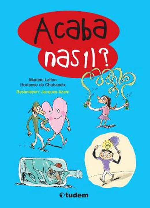Acaba Nasıl? | Tudem Yayınları - Çocuk Kitapları Dizisi (İnce Kapak)