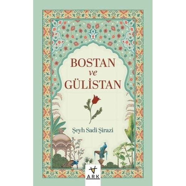 Bostan ve Gülistan | Ark Kitapları (İnce Kapak)