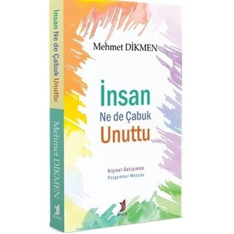 İnsan Ne Kadar Çabuk Unuttu | Demlik Yayınları