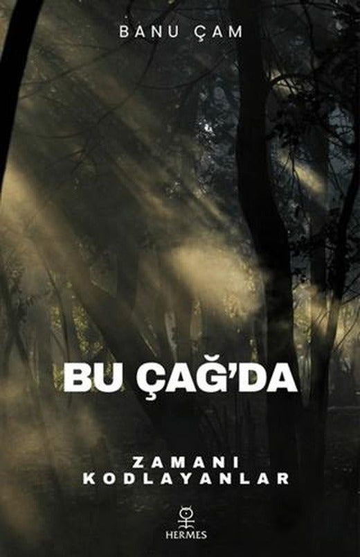 Bu Çağ’da | Hermes Yayınları (Ciltsiz)