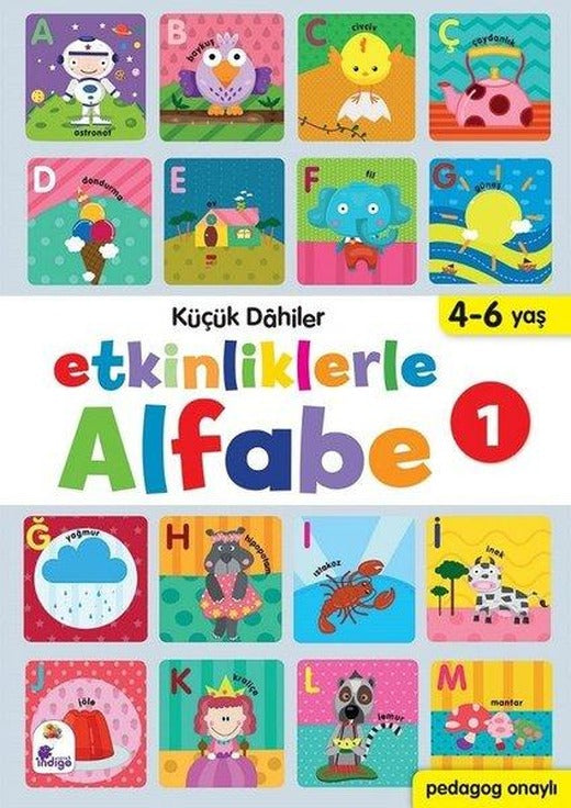Küçük Dahiler - Etkinliklerle Alfabe 1 | İndigo Çocuk (İnce Kapak)