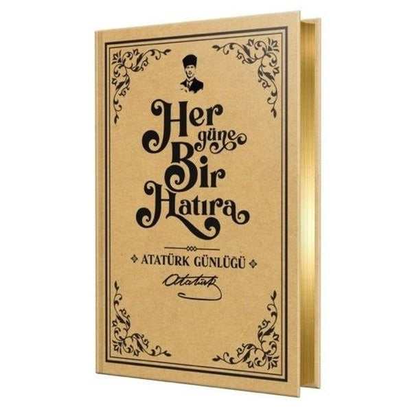 Her Güne Bir Hatıra - Atatürk Günlüğü