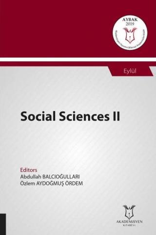 Social Sciences II (AYBAK 2019 Eylül) | Akademisyen Kitabevi (Ciltsiz)  - Resim 1