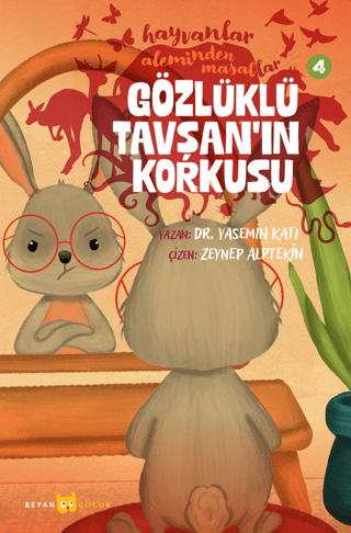 Hayvanlar Aleminden Masallar - 4 Gözlüklü Tavşan'ın Korkusu