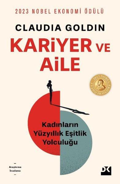 Kariyer ve Aile - Kadınların Yüzyıllık Eşitlik Yolculuğu | Doğan Kitap (İnce Kapak)  - Resim 1