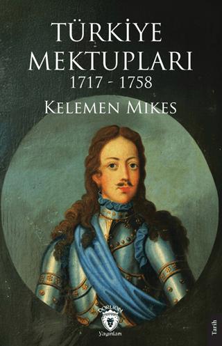 Türkiye Mektupları 1717 - 1758 | Dorlion Yayınları (Ciltsiz)  - Resim 1