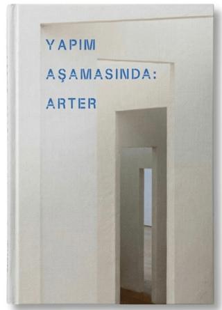 Yapım Aşamasında: Arter