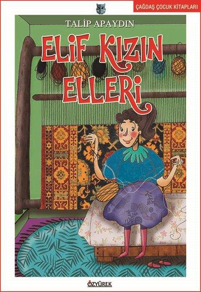 Elif Kızın Elleri | Özyürek Yayınevi (İnce Kapak)  - Resim 1