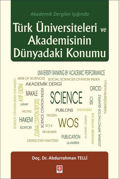 Türk Üniversiteleri ve Akademisinin Dünyadaki Konumu | Ekin Basım Yayın (İnce Kapak)  - Resim 1