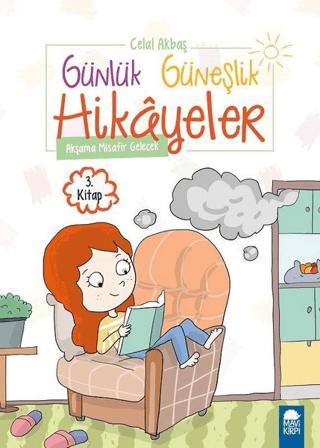Akşama Misafir Gelecek - Günlük Güneşlik Hikayeler (1. Sınıf)