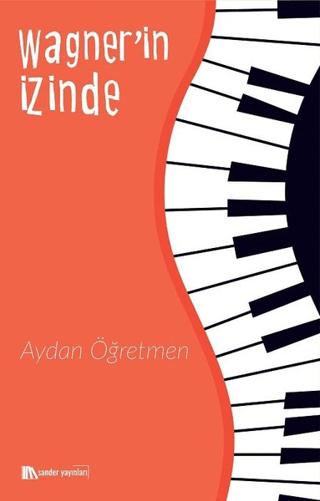 Wagner’in İzinde | Sander Yayınları (Ciltsiz)  - Resim 1