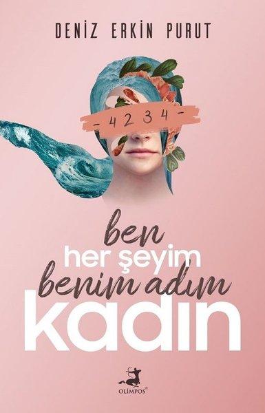 Ben Her Şeyim Benim Adım Kadın | Olimpos Yayınları (İnce Kapak)  - Resim 1