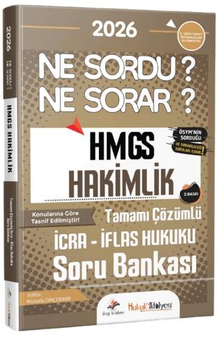 2026 Hukuk Atölyesi HMGS Hakimlik Ne Sordu Ne Sorar İcra İflas Hukuku Tamamı Çözümlü Soru Bankası | Dizgi Kitap (Ciltsiz)  - Resim 1