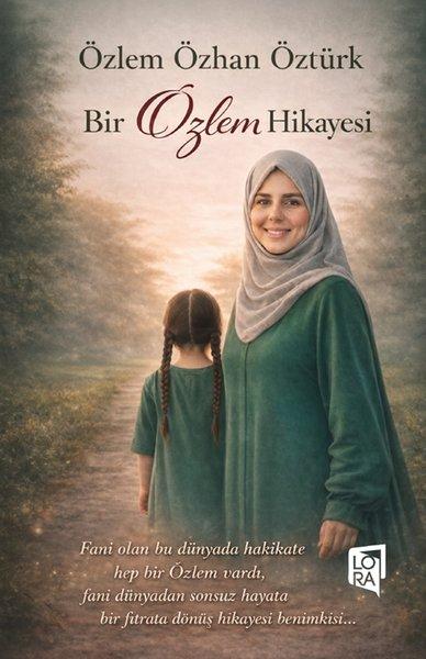 Bir Özlem Hikayesi | Lora Yayıncılık (İnce Kapak)  - Resim 1