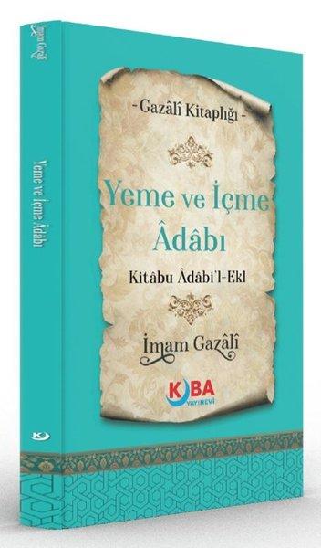 Yeme ve İçme Adabı Kitabu Adabi'l Ekl - Gazali Kitaplığı | Kuba Yayınları (İnce Kapak)  - Resim 1