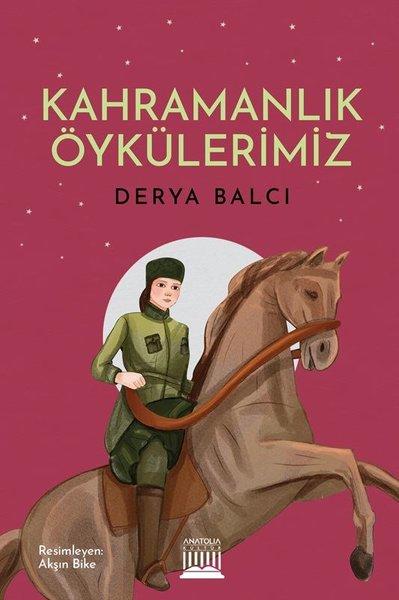 Kahramanlık Öykülerimiz | Anatolia Kültür (İnce Kapak)  - Resim 1