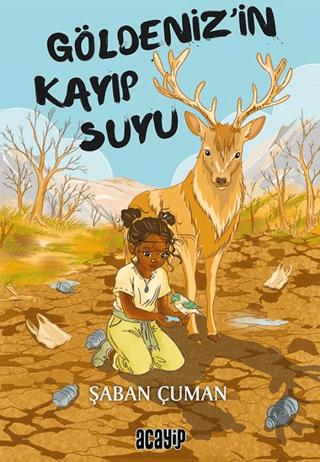 Göldeniz’in Kayıp Suyu | Acayip Kitaplar (Ciltsiz)  - Resim 1