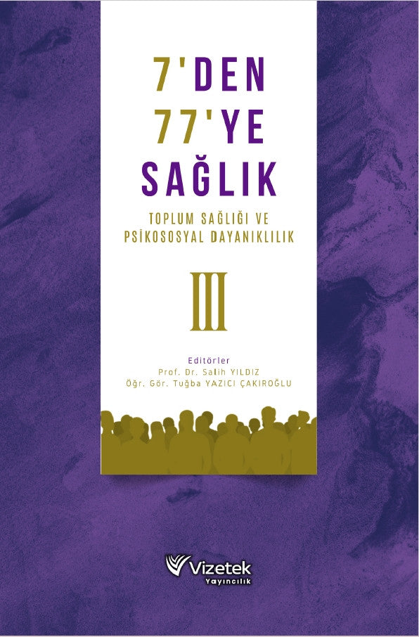7’den 77’ye Sağlık(Toplum Sağlığı ve Psikososyal Dayanıklılık) kitap kapağı