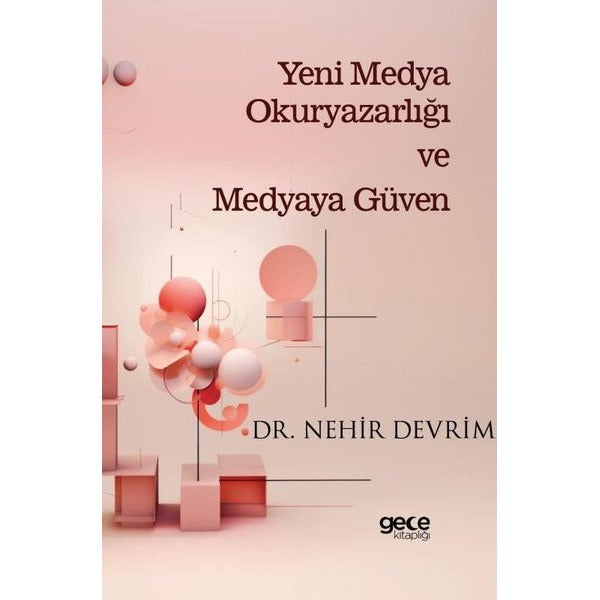 Yeni Medya Okuryazarlığı ve Medyaya Güven | Gece Kitaplığı (İnce Kapak)