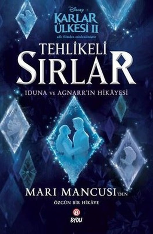 Disney Karlar Ülkesi 2 - Tehlikeli Sırlar - Iduna ve Agnarr'ın Hikayesi | Beta Byou (İnce Kapak)