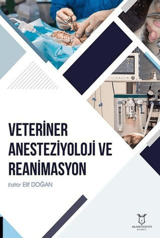 Veteriner Anesteziyoloji ve Reanimasyon | Akademisyen Kitabevi (Ciltsiz)