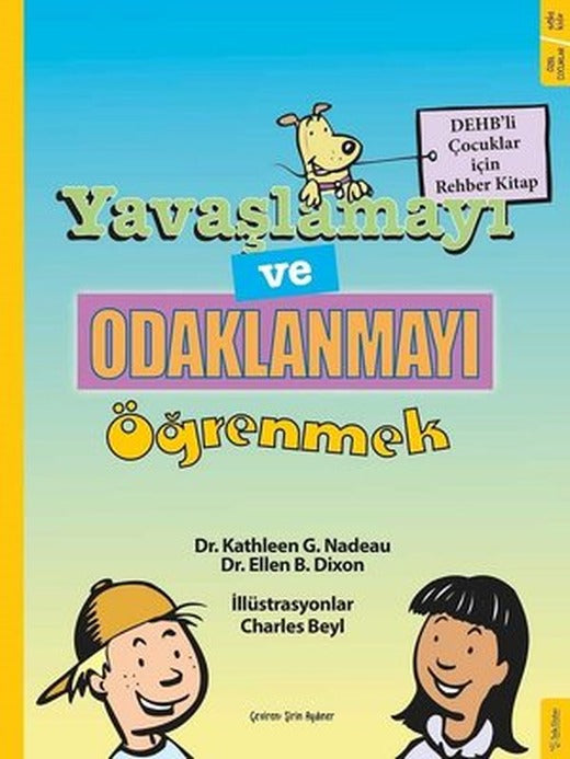 Yavaşlamayı ve Odaklanmayı Öğrenmek-DEHB'li Çocuklar için Rehber Kitap | Sola Kidz