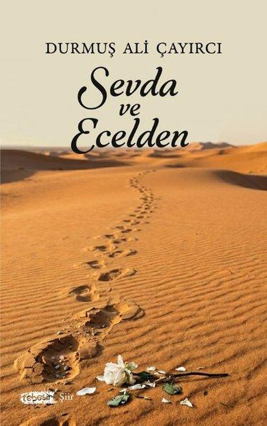 Sevda ve Ecelden | Tebeşir Yayınları (İnce Kapak)
