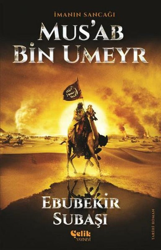 İmanın Sancağı Mus'ab Bin Umeyr | Çelik Yayınevi (e-Kitap)