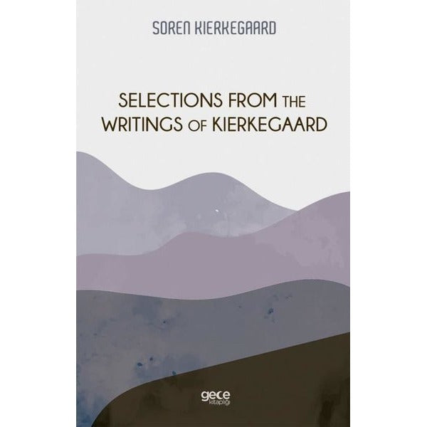 Selections From The Writings Of Kierkegaard | Gece Kitaplığı