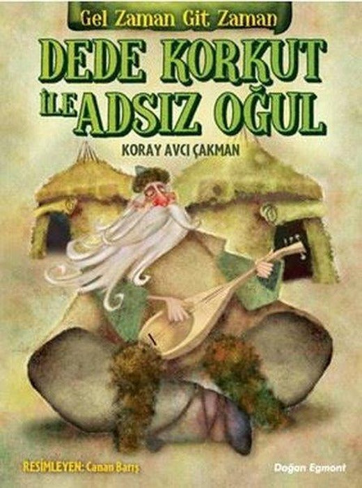 Dede Korkut ile Adsız Oğul | Doğan ve Egmont Yayıncılık (İnce Kapak)