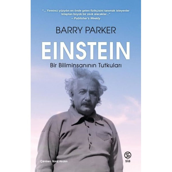Einstein: Bir Biliminsanının Tutkuları | Sia