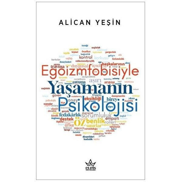 Egoizmfobisiyle Yaşamanın Psikolojisi | Alican Yeşin (İnce Kapak)