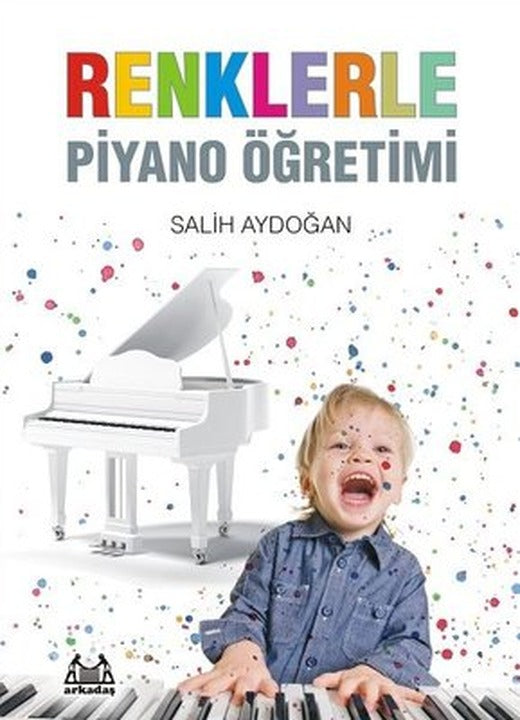 Renklerle Piyano Öğretimi | Arkadaş Yayıncılık