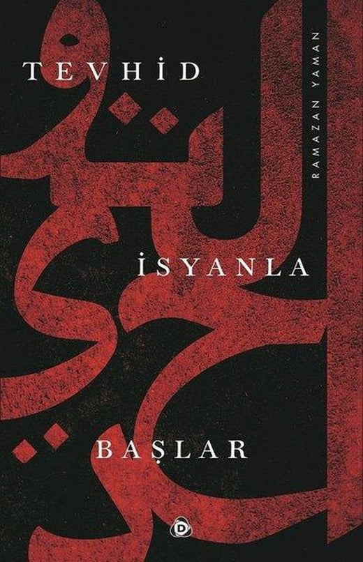 Tevhid İsyanla Başlar | Düşün Yayınları (İnce Kapak)