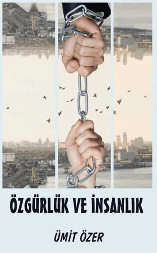 Özgürlük ve İnsanlık | Platanus Publishing (Ciltsiz)