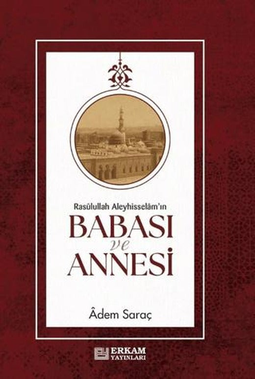 Rasulullah Aleyhisselam'ın Babası ve Annesi