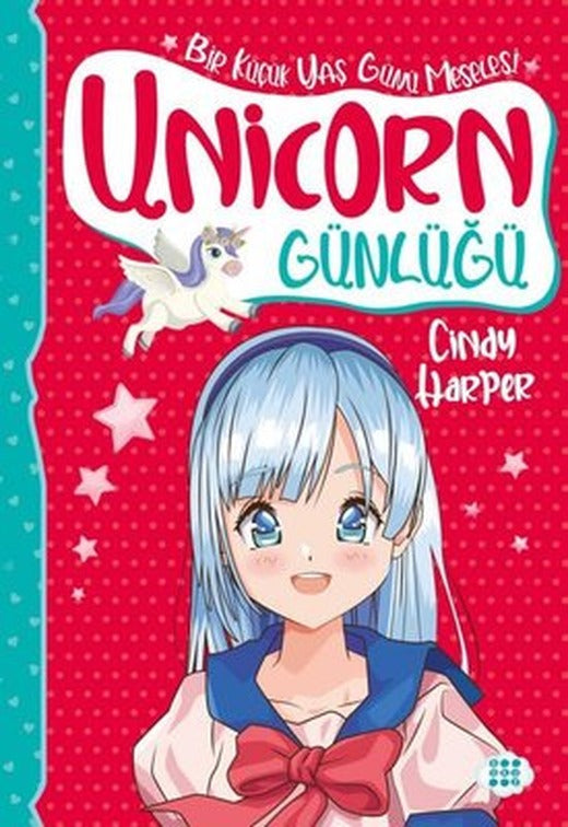 Unicorn Günlüğü 4 - Bir Küçük Yaş Günü Meselesi | Dokuz Yayınları